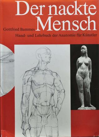 Der nackte Mensch Gottfried Bammes anatomy for sculptors