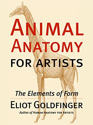 animal anatomy eliot goldfinger anatomy for sculptors