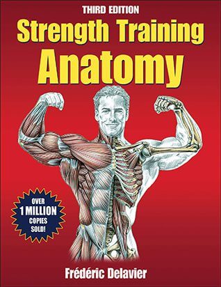 strenght training anatomy frederic delavier anatomy for sculptors